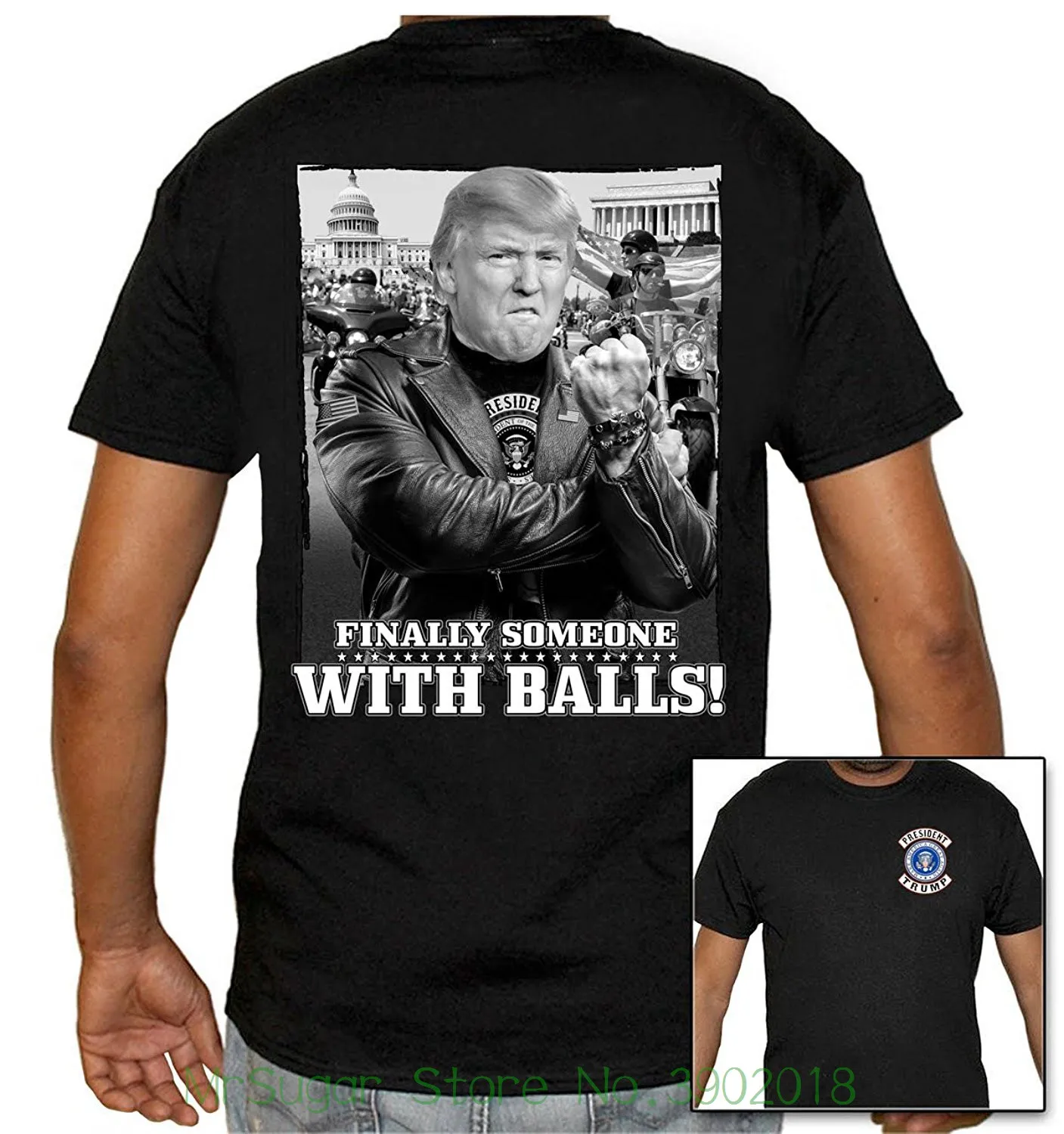 Bikers Pride Finally Someone with Balls. President Trump  T-Shirt 100% Cotton O-Neck Short Sleeve Casual Mens T-shirt Size S-3XL