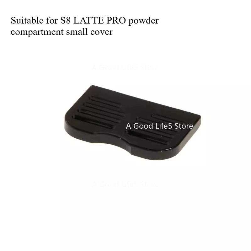 Apply To Delonghi/Delong S8 LATTE PRO Bean Cover/powder Compartment Small Cover/water Tank Cover Coffee Machine Accessories