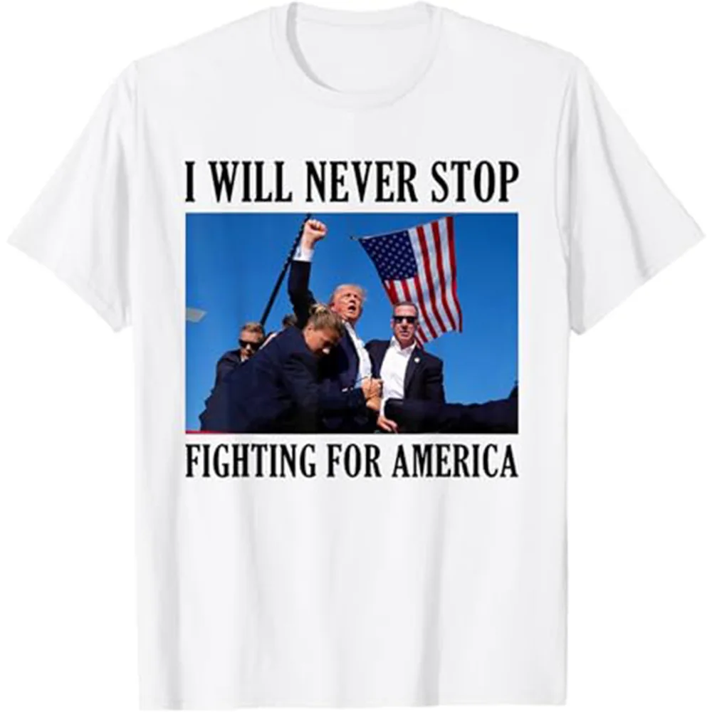 

Funny Trump I Will Never Stop Fighting for America Shooting T-Shirt, Trump Shirt