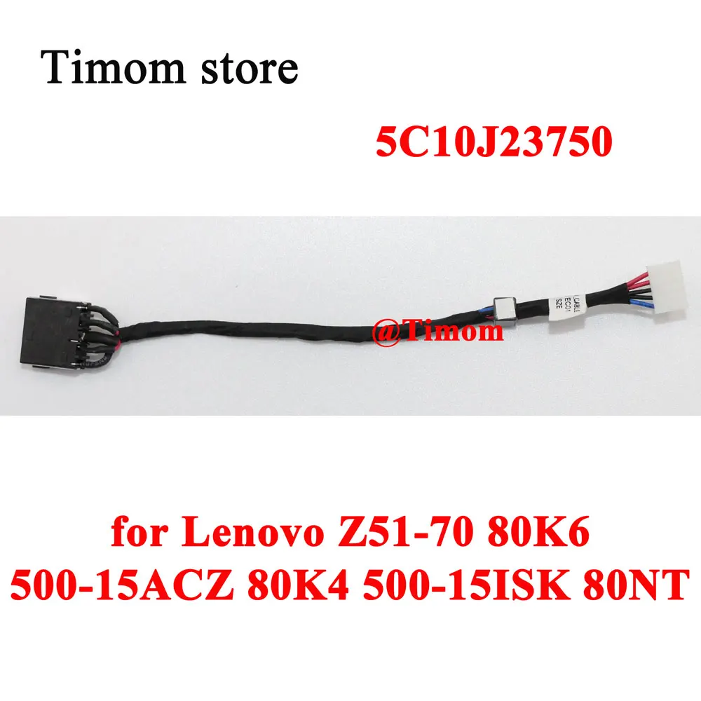 5C10J23750 for ideapad 500-15ACZ 80K4 500-15ISK 80NT Lenovo Z51-70 80K6 XiaoXin V2000 V3000 V4000 Original New DC IN Cable Power