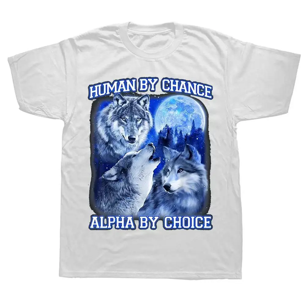 Human By Chance Alpha By Choice Alpha Wolf camiseta para hombre Alpha divertido diciendo camiseta masculina moda gráfica suelta regalos para marido