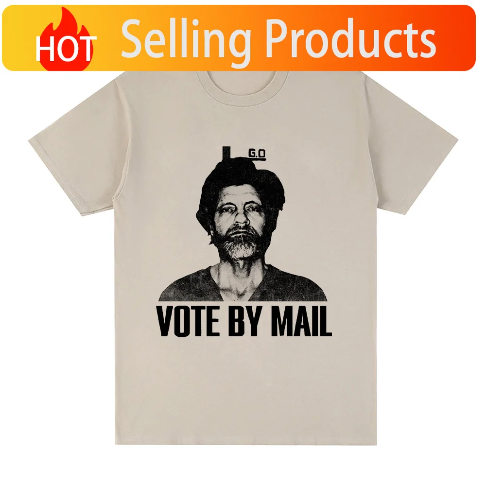 Vote By Mail Ted Kaczynski T Shirt Fashion Men Harajuku Graphic Tshirt Unisex High Quality Casual Vintage Cotton Tee Shirt Tops