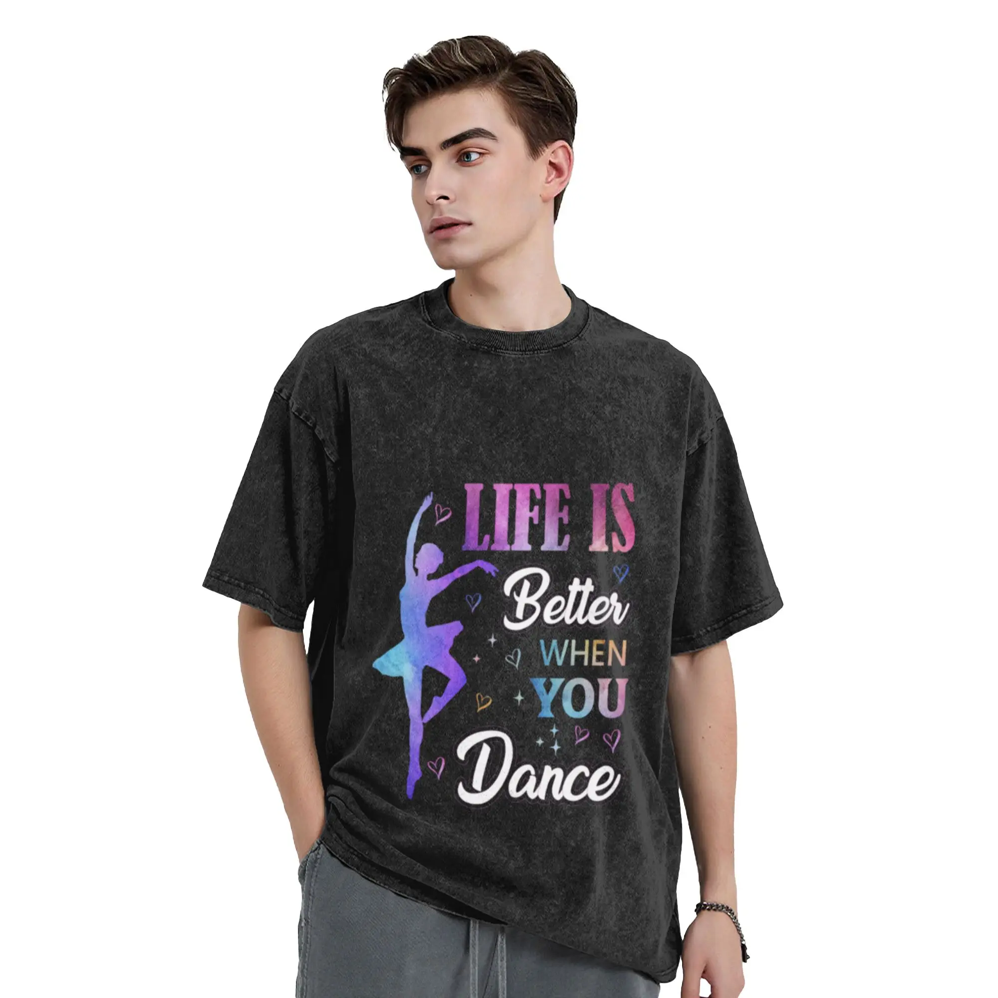 Life is better when you dance  Classic Chic A Washed T Shirt Men's Women's Oversized Cotton Tees Tops