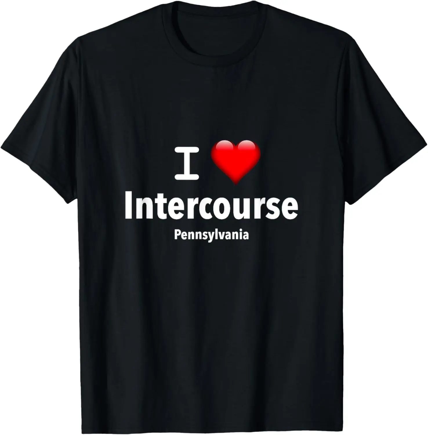 I Love Intercourse Pennsylvania T-Shirt T-Shirt