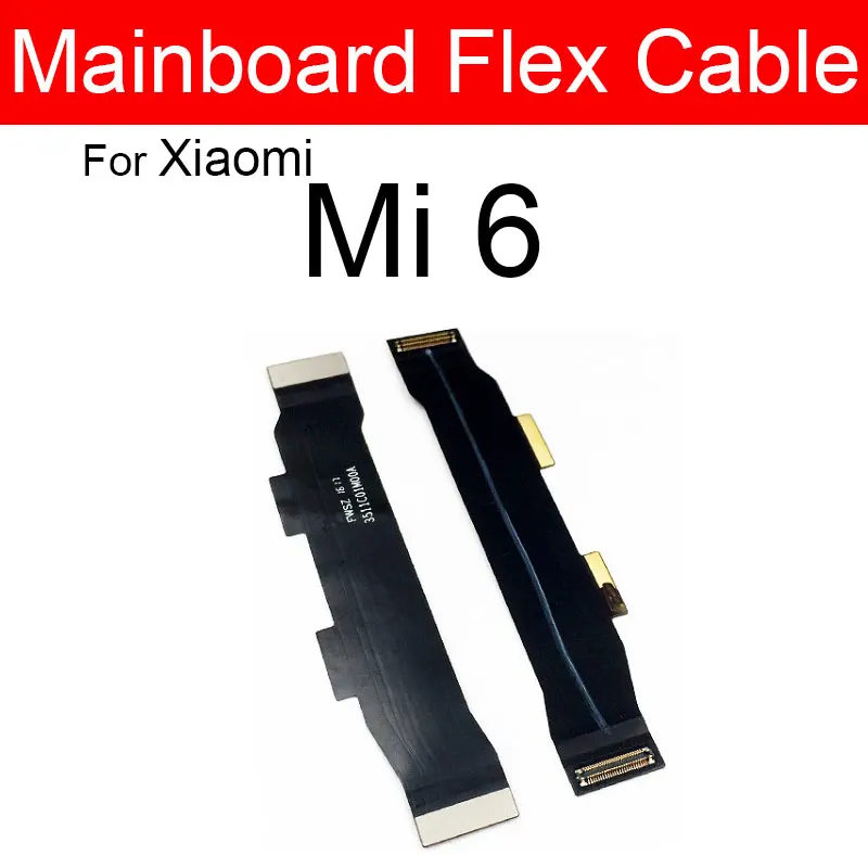 Main Board Flex Cable For Xiaomi Mi 6 6X 8 8SE 8Lite 8Pro 9 9SE 9Pro 9Lite CC9 CC9E CC9Pro Motherboard Flex Ribbon Repair Parts