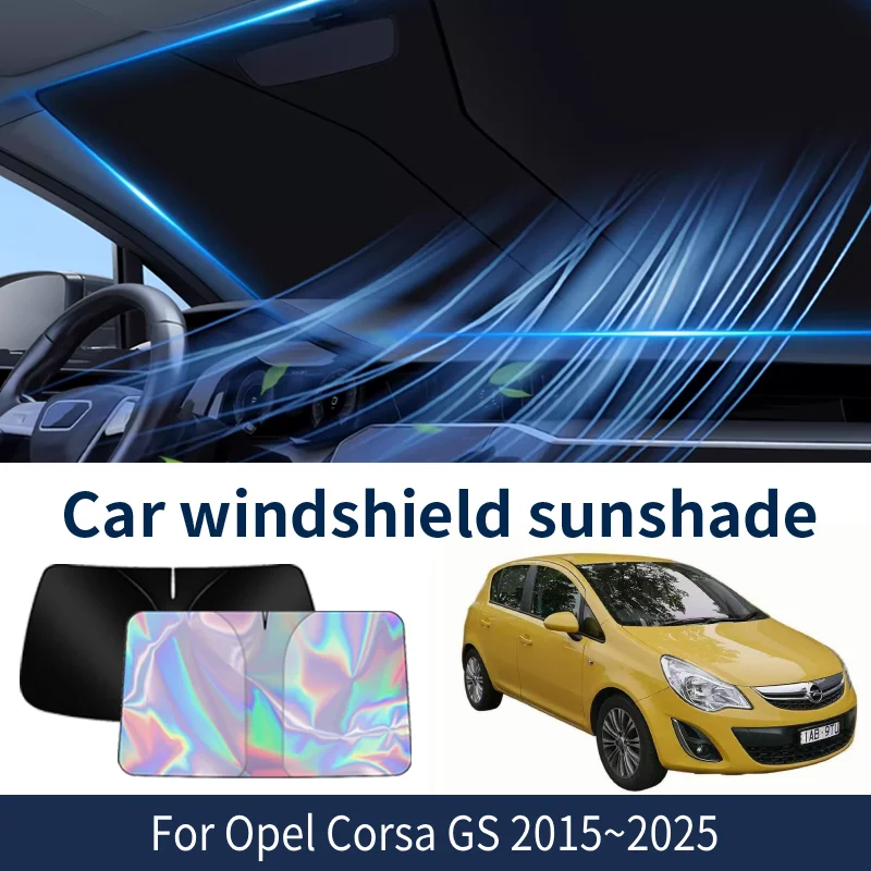 

Солнцезащитный козырек на лобовое стекло для Opel Corsa GS 2015 ~ 2025 2024 2023 2022 автомобильный солнцезащитный козырек теплоизоляция летние охлаждающие аксессуары