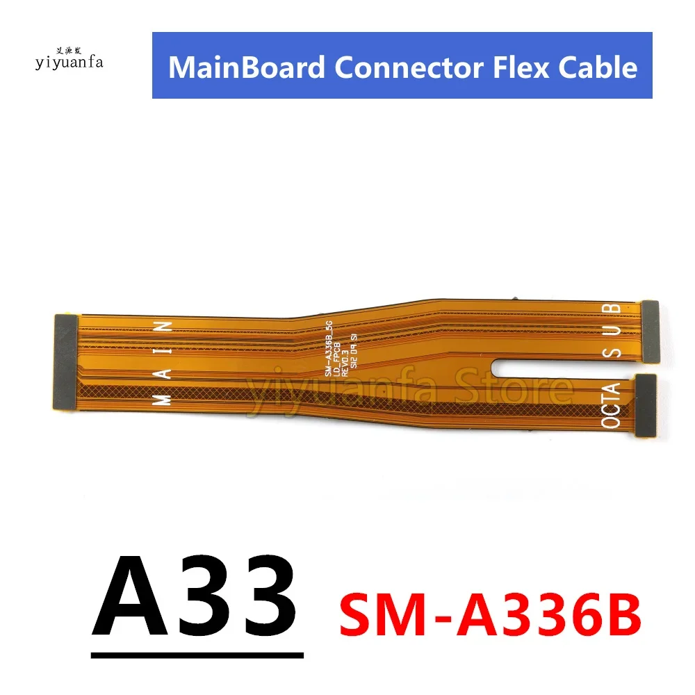 Mainboard Flex Cable For Samsung Galaxy A53 A33 A73 5G SM-A536B A336B A736B MotherBoard Connector LCD Display Main Board Flex