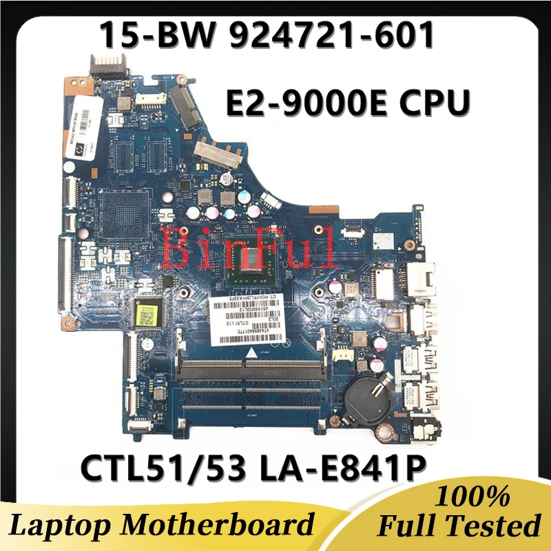 924721-501 924721-001 Mainboard For HP 15-BW Laptop Motherboard CTL51/53 LA-E841P With E2-9000E CPU 100% Full Tested