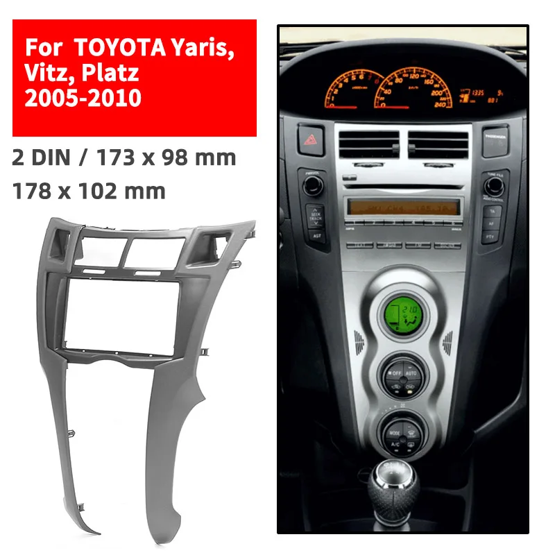 

Car Accessories of Fascia Panel Stereo Installation Kit Center Console Trim For Toyota Yaris/Vitz/Platz 2005-2010 2DIN
