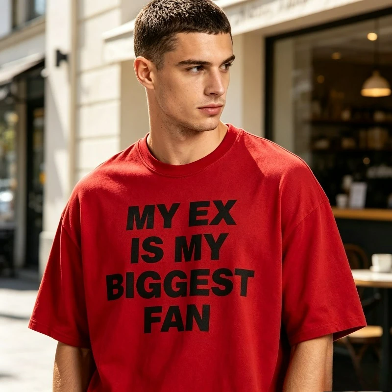 MY EX IS MY BIGGEST FAN Print Men T-Shirt 100% Cotton Short Sleeve Funny Slogan Graphic Tee For Party Casual Street Daily Wear