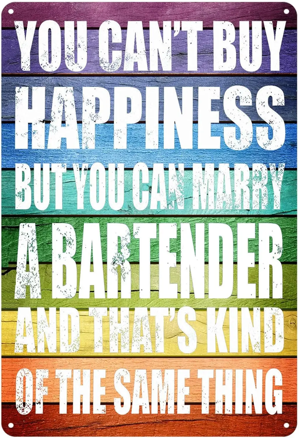 Y1,You Can;t Buy Happiness BUT You CAN Marry A Bartender Tin Sign Funny Retro Wall Art Decor Novelty Metal Signs