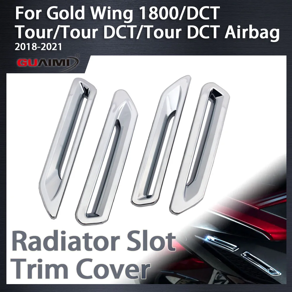 Chrome Plating Radiator Slot Trim Cover For Gold Wing GL 1800 Tour DCT Airbag F6B GoldWing GL1800 Decorative Accessories