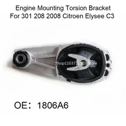 Engine Mount Torsion Bracket For Peugeot 301 208 207 308 2008 -Citroen Elysee C3 DS3 C4 1806A6 9809388980 9802483780