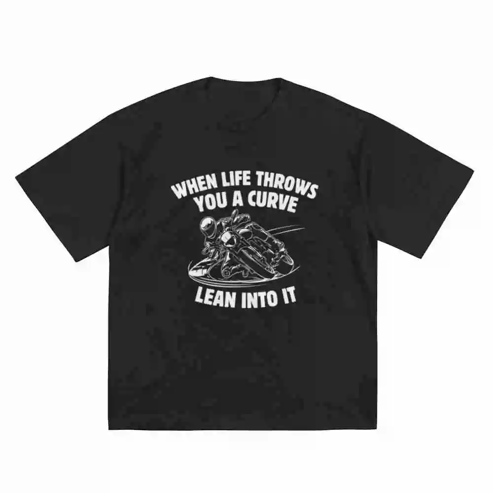 When Life Throws You A Curve Lean Into It Motorcycle Biker Short Sleeve Tee 100% Cotton T-Shirt