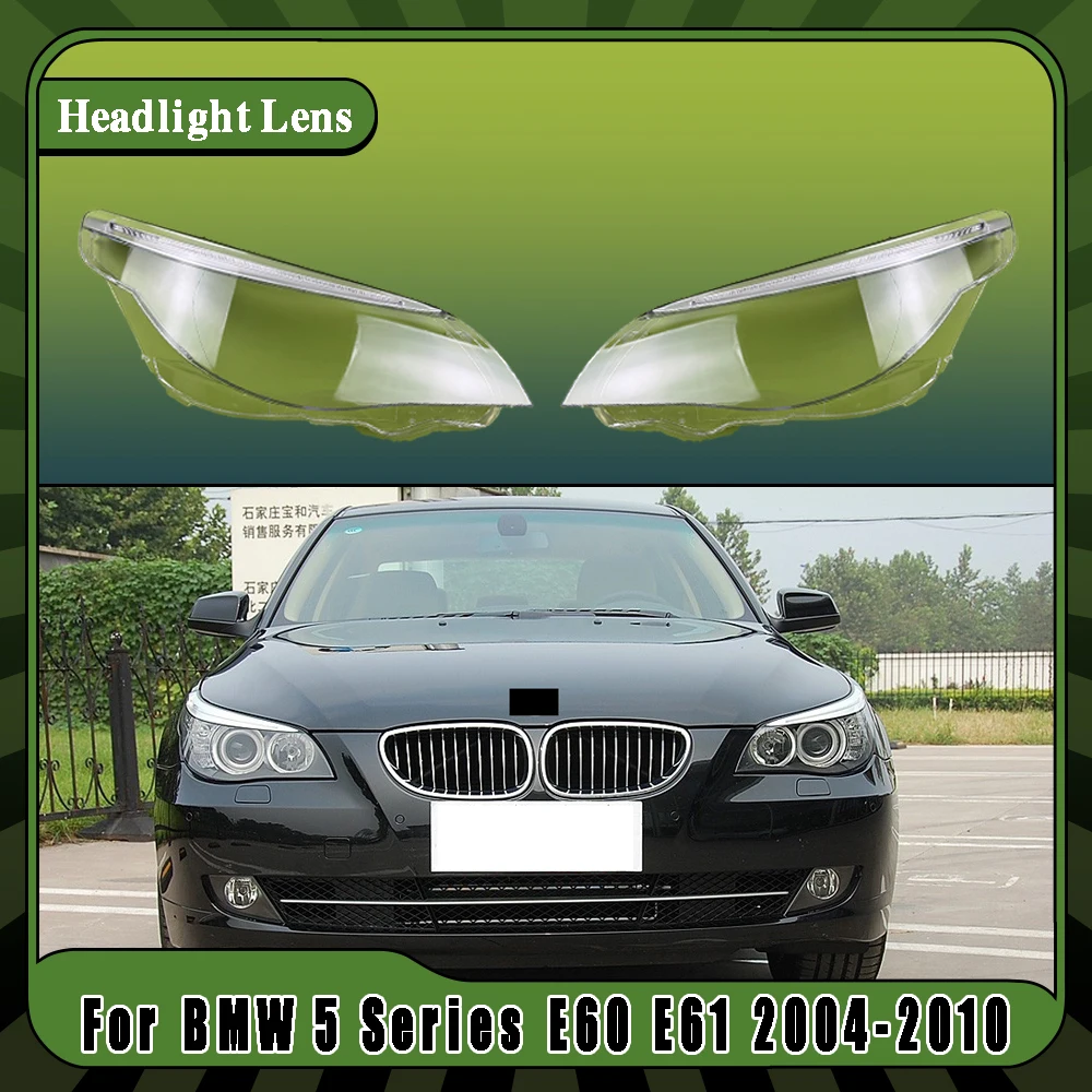 

For BMW 5 Series E60 E61 2004-2010 Front Headlight Cover Lamp Headlamp Cover Shell Mask Lampshade Lens Glass Car Accessories
