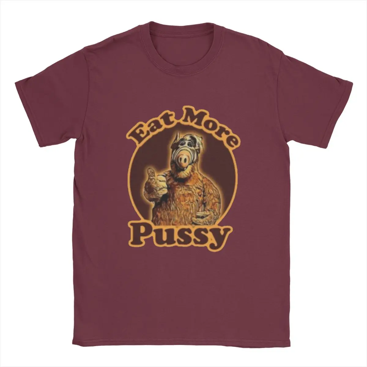 Eat More Pussy Tv Sitcom gordon shumway alien life science fiction Ah Fu at hom O Neck Short Sleeve T Shirt ALF Plus Size Tops