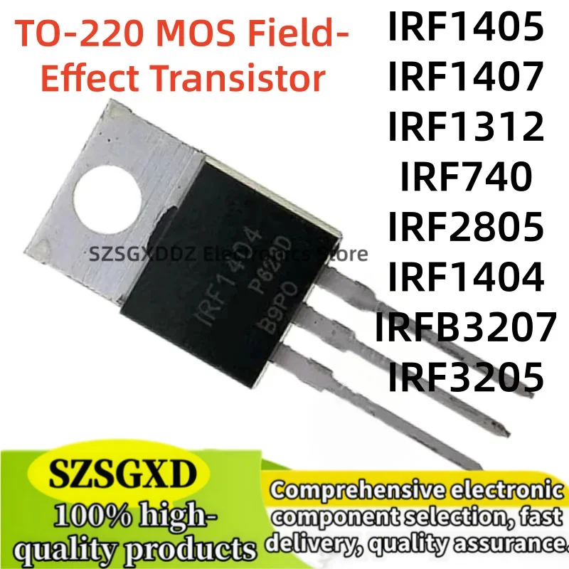 10-20Uds 100% new quality IRF740 IRF1312 IRF1404 IRF1405 TO220 IRF1407 IRF2805 IRF3205 IRFB3207PBF TO-220 In Stock