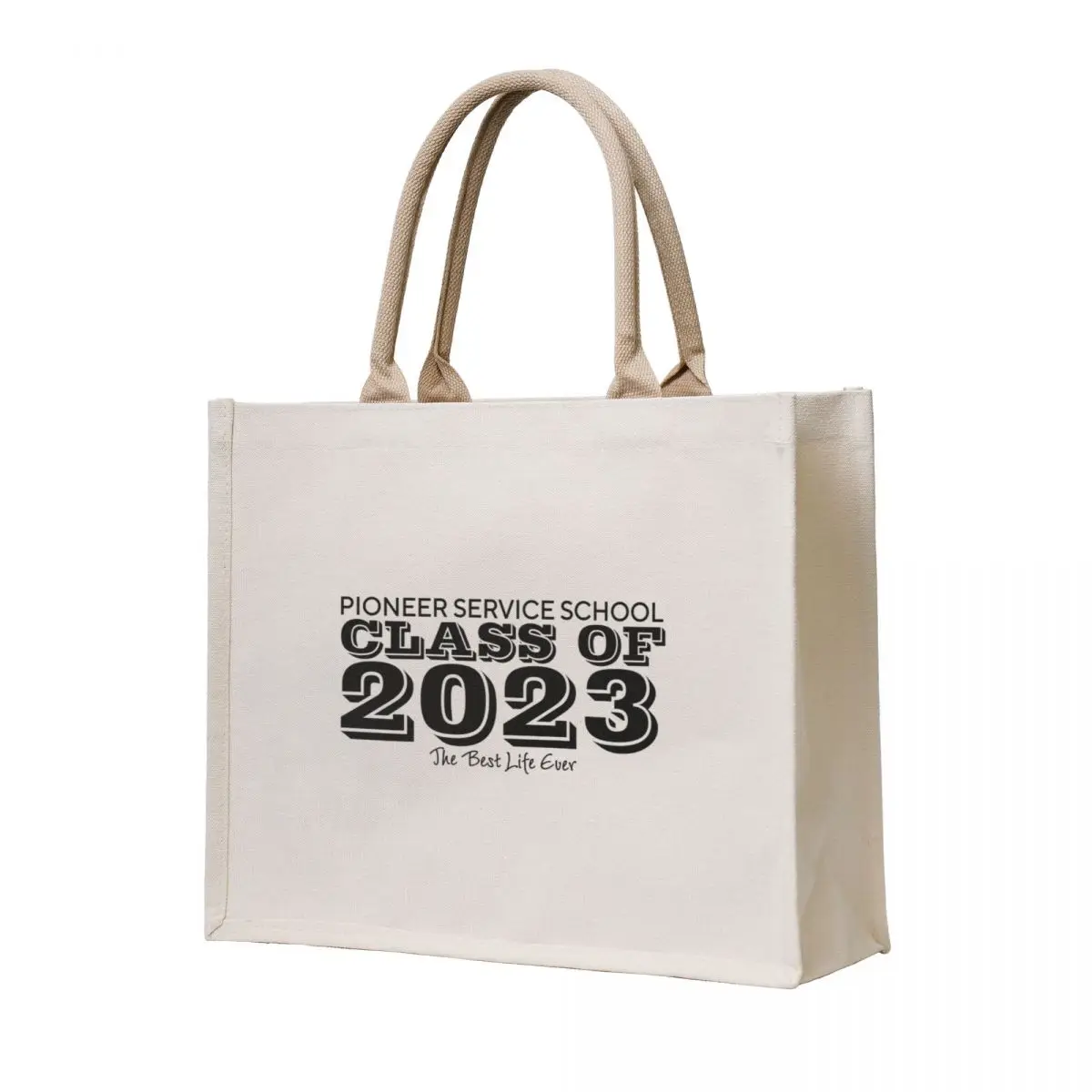 

Pioneer Service School Class of 2023 - the best life ever! Tote Bag foldable reusable bag Shopping bags Cloth bag