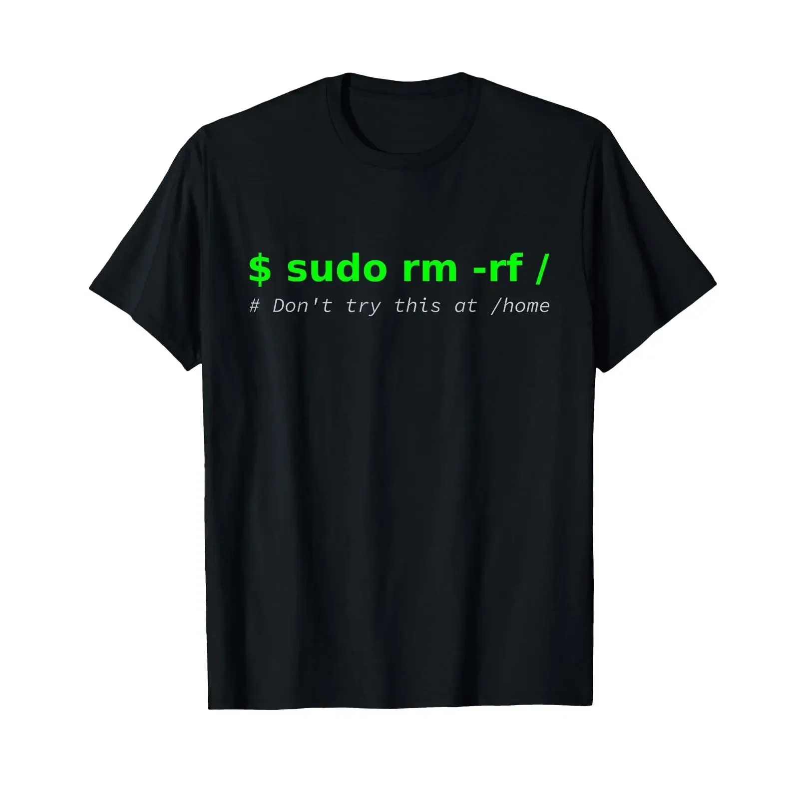 sudo rm rf Don't try this at home Funny IT Linux T Shirt black vintage Washed Top For Everyday Wear streetwear Unisex Versatile