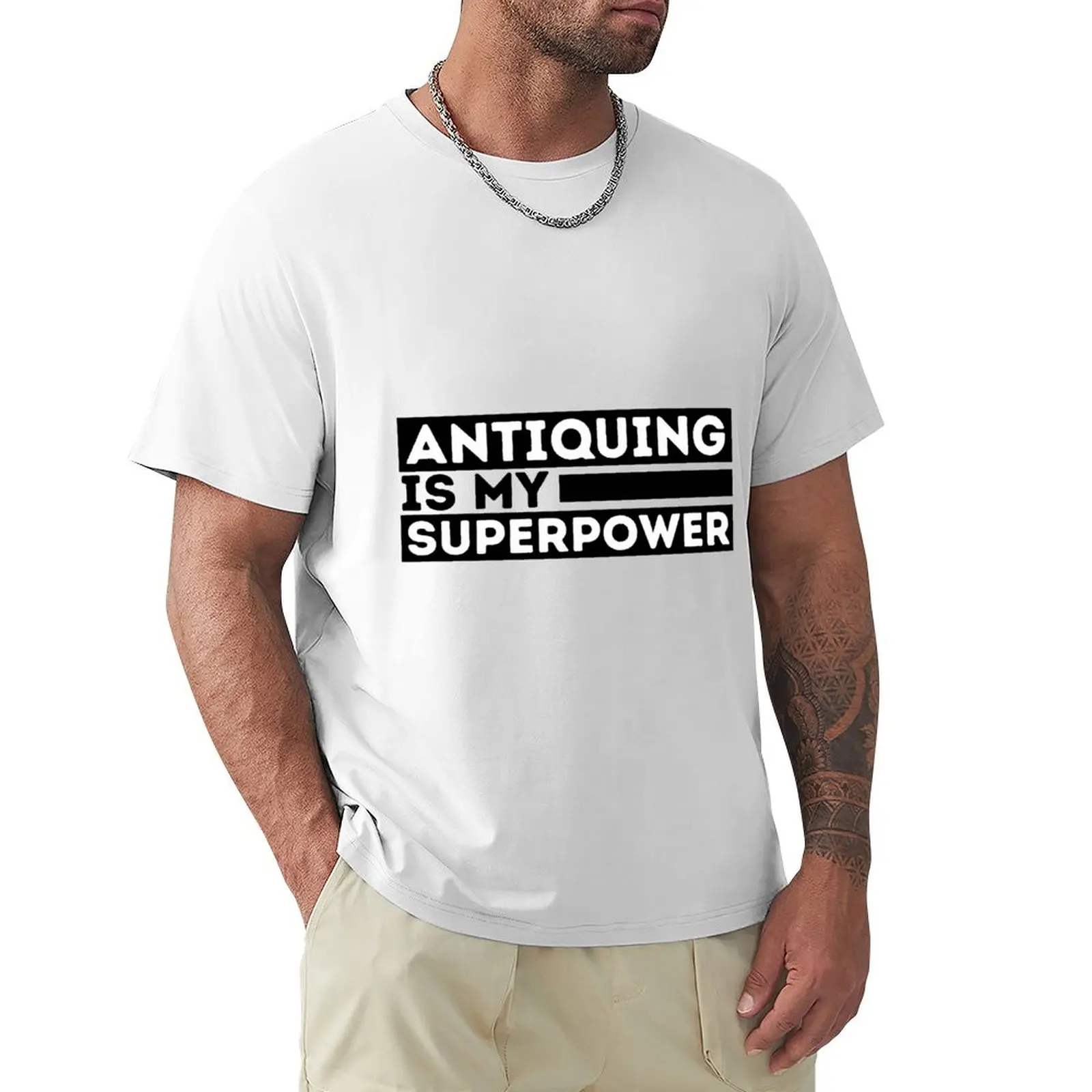 Antiquing Is My Superpower , Funny Antiquing T-Shirt vintage clothes Aesthetic clothing summer top mens funny t shirts