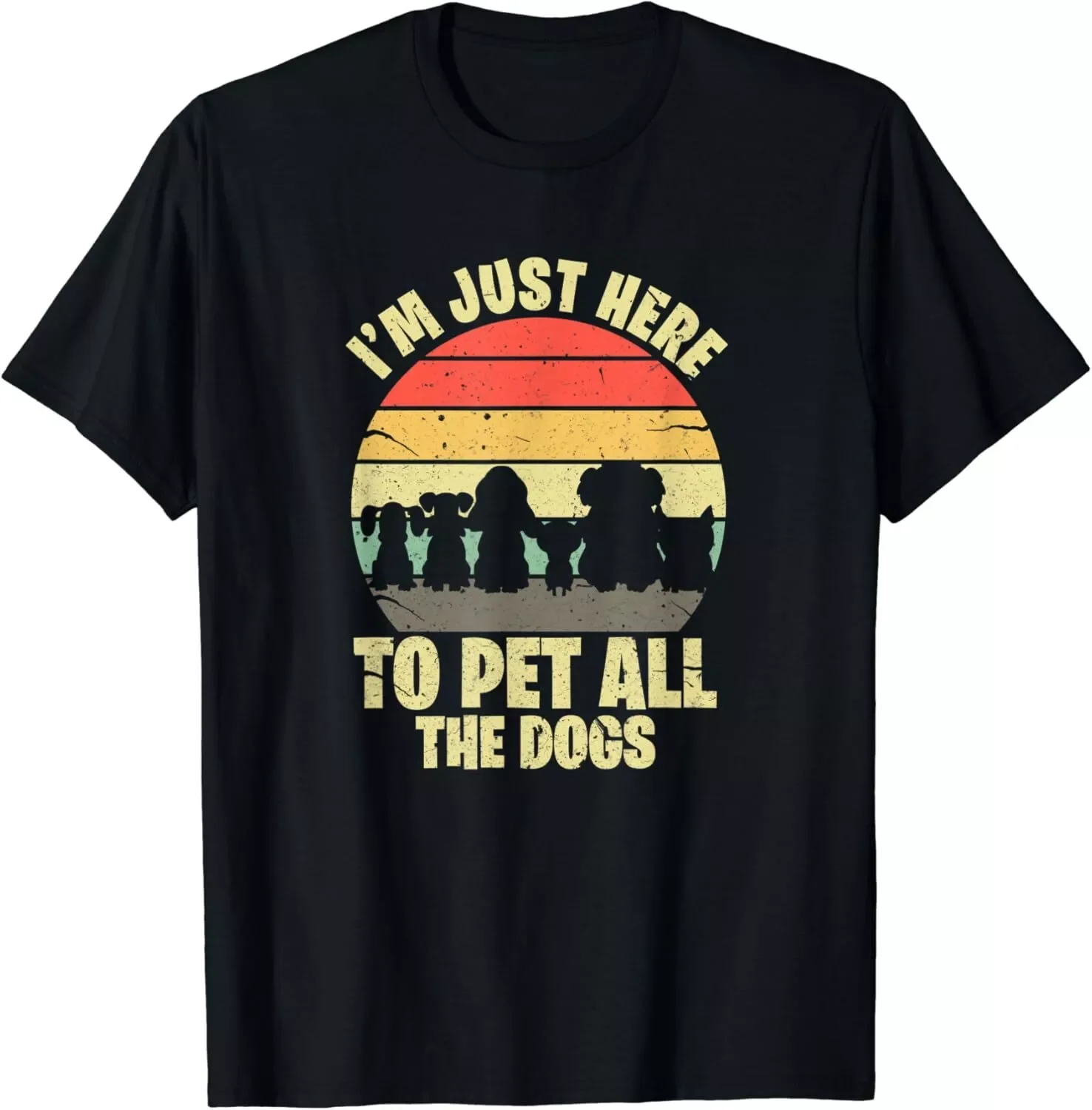 I_m Just Here To Pet All The Dogs Retro Pet Puppy Gift Mens Unisex T-Shirt S-5XL