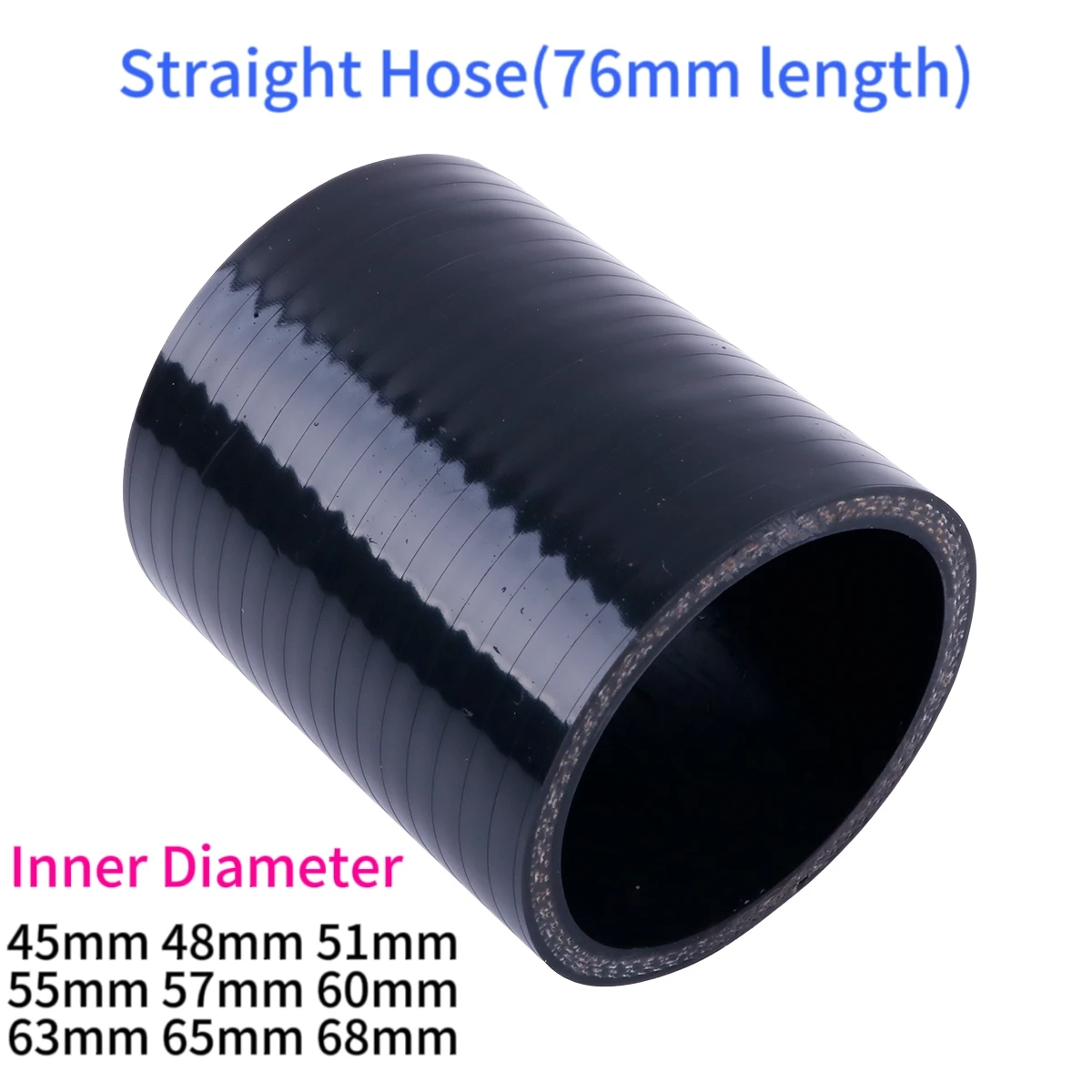 

76mm Length Straight General Silicone Coolant Intercooler Pipe Tube Hose ID 45mm 48mm 51mm 55mm 57mm 60mm 63mm 65mm 68mm