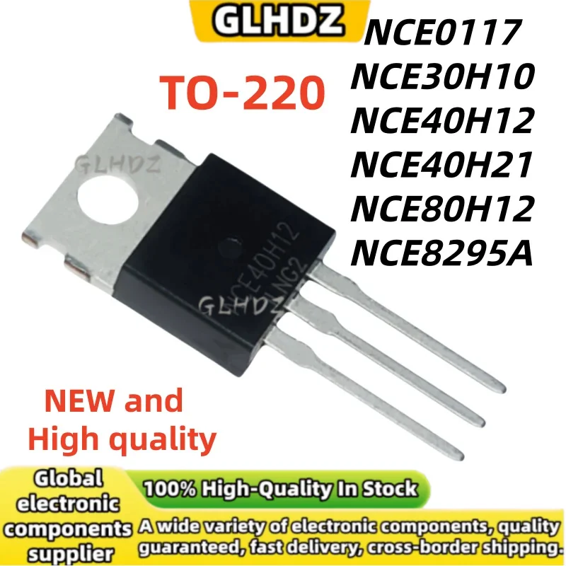 100%New and Quality 10UNIS-20UNITS NCE0117 NCE30H10 NCE40H12 NCE40H21 NCE80H12 NCE8295A TO-220