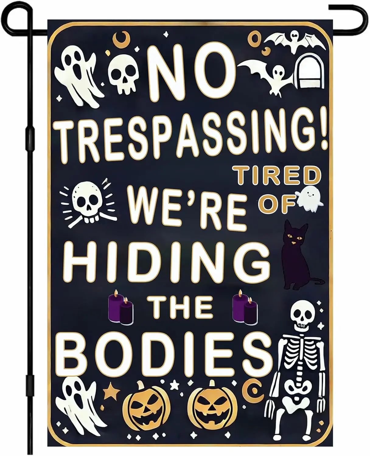 Halloween Garden Flag 12x18 Inch No Trespassing Sign Funny Tired of Hiding Bodies Ghost Skull Skeleton Black Cat Spooky Outd hhz