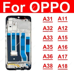 LCD Frame For OPPO A11 A12 A15 A15S A16 A16S A17 A17K A18 A31 A32 A33 A35 A36 A38 4G 5G Front LCD Housing Frame Holder Part