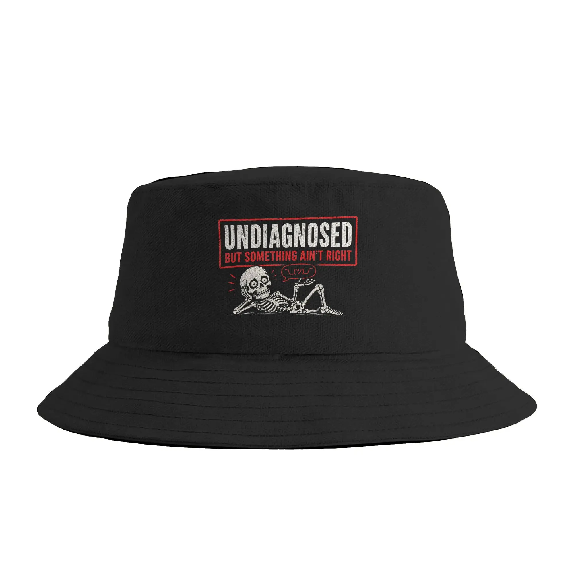 Undiagnosed But Something Ain’t Right Funny Skeleton Humor Bucket Hat Summer  Funny Fisherman Hats For Unisex Travel Hiking Caps