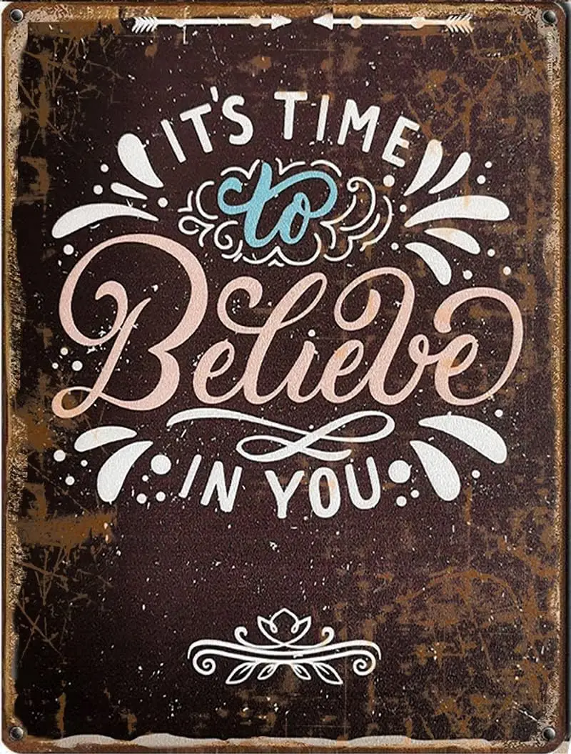 Plaque en métal rétro avec texte, affiche vintage « Il est temps de croire en soi-même », décoration murale, cadeau pour hôtel, maison, cuisine, hôpital