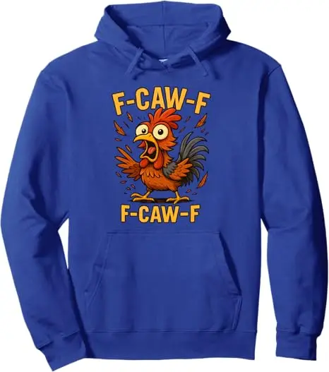 Funny F-Caw-F Rooster Humor Meme Pullover Hoodie Y2k Bird F-Caw-F Rooster Graphic Hooded Cotton Sweater Sweatshirt Novelty Gift