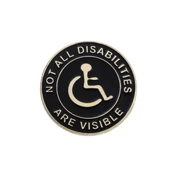 Not All Disabilities Are Visible Enamel Pin Punk Black Round Brooch Care for Hidden Diseases Brooches Lapel Badge Jewelry Gift