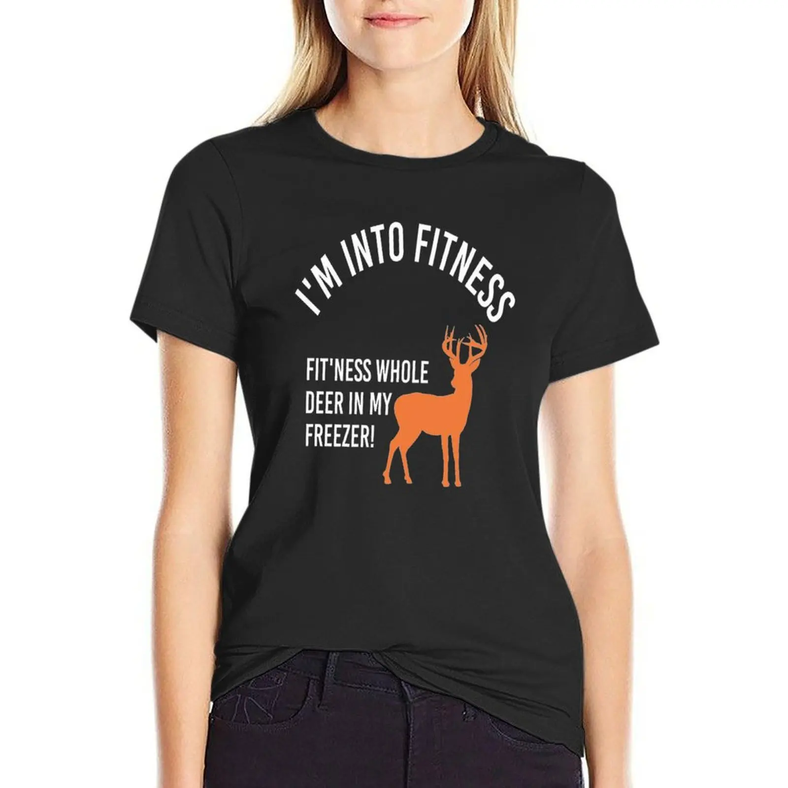 

I'm Into Fitness Fit'Ness Deer In My Freezer Deer T-shirt female summer top Woman fashion