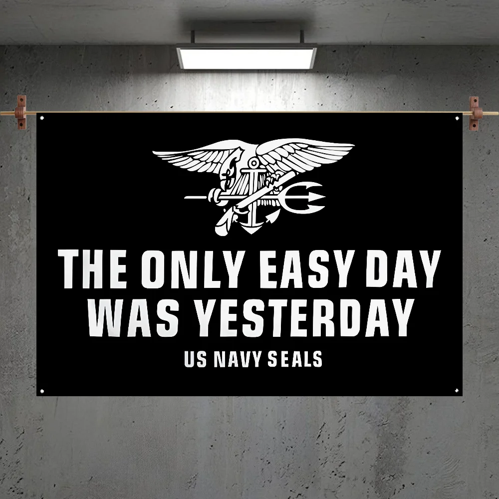 Only Easy Day Was Yesterday US NAVY SEALS Flag Room Bedroom Outdoor Wall Hanging Concert Printed Background Decoration Banner