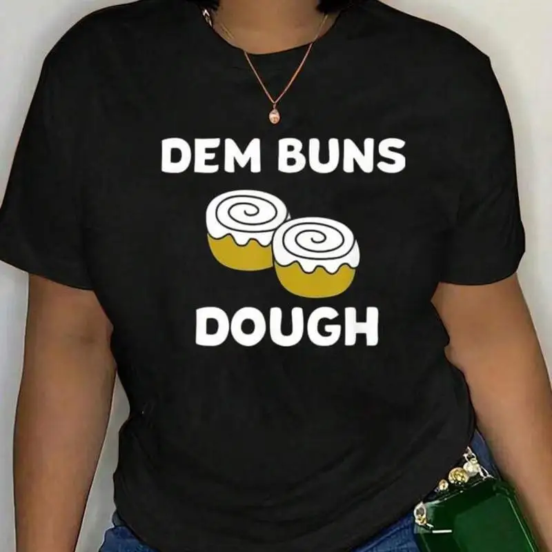 Dem Buns Dough Cinnamon Bun Lover T-Shirt