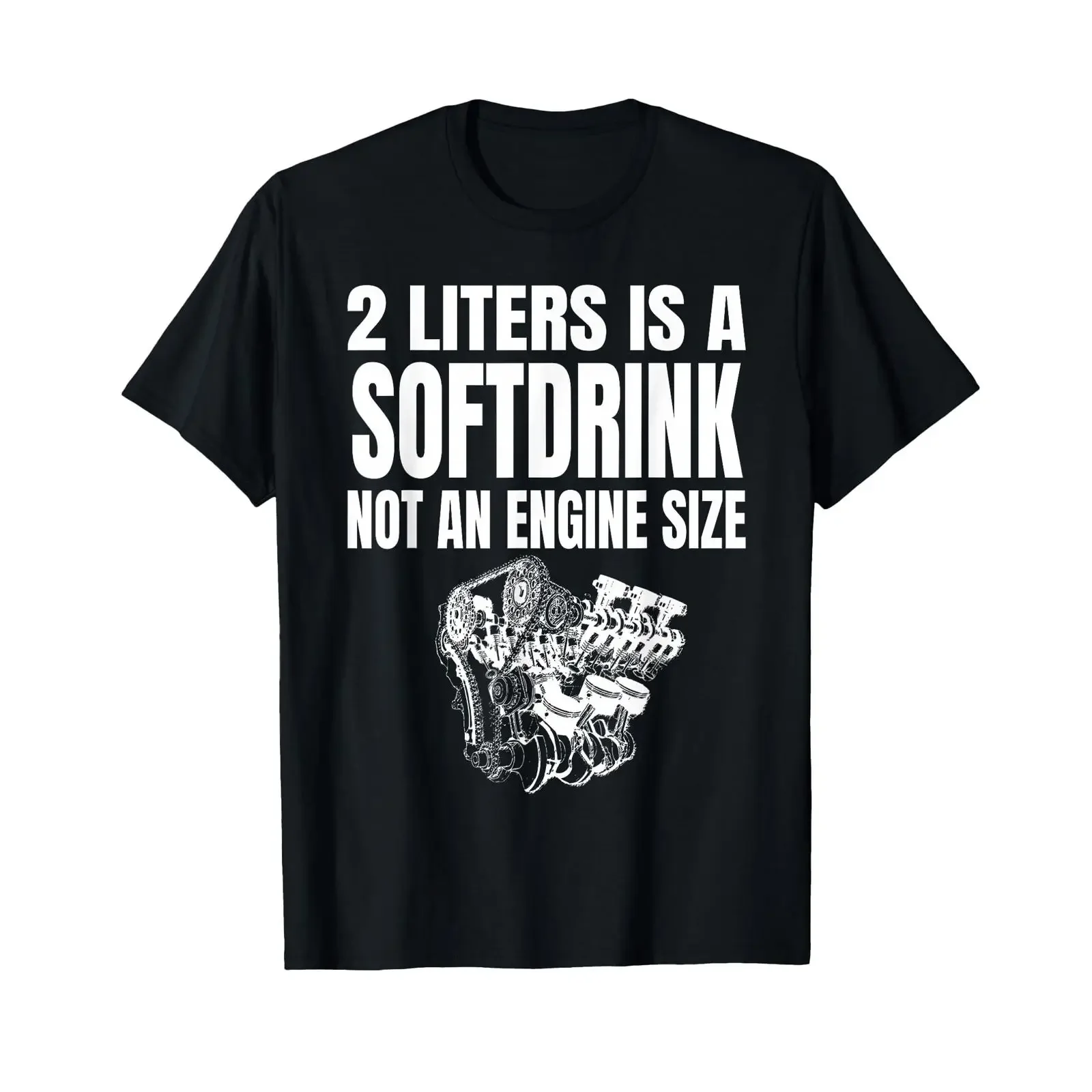 T Shirt 2 Litres is a Softdrink Not an Engine Size Tuning vintage Washed designer clothes Versatile Soft Casual Unisex homme