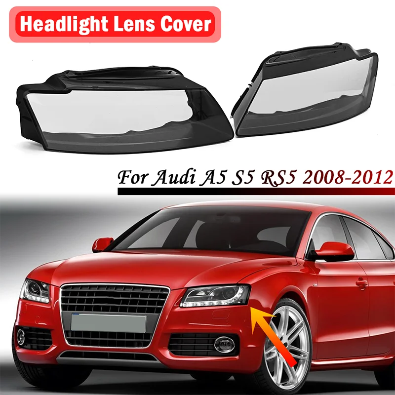 

Car Front Headlight Headlamp Lens Frame Shell Clear Lampshade Cover Fit for Audi A5 S5 RS5 8T0941030 8T0941029 2008-2012