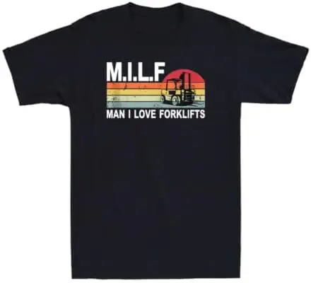 M.I.L.F Man I Love Forklifts Vintage Funny Forklift Driver Men's  Tees High Quality 100%Cotton Short Sleeve