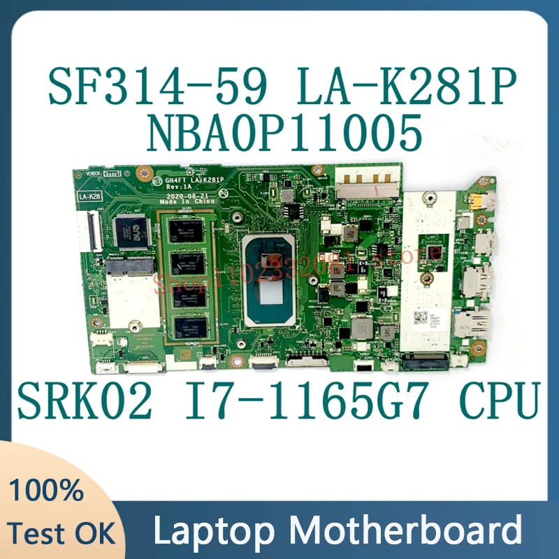 GH4FT LA-K281P High Quality Mainboard For Acer SF314-59 Laptop Motherboard NBA0P11005 With I7-1165G7 CPU 100% Full Working Well