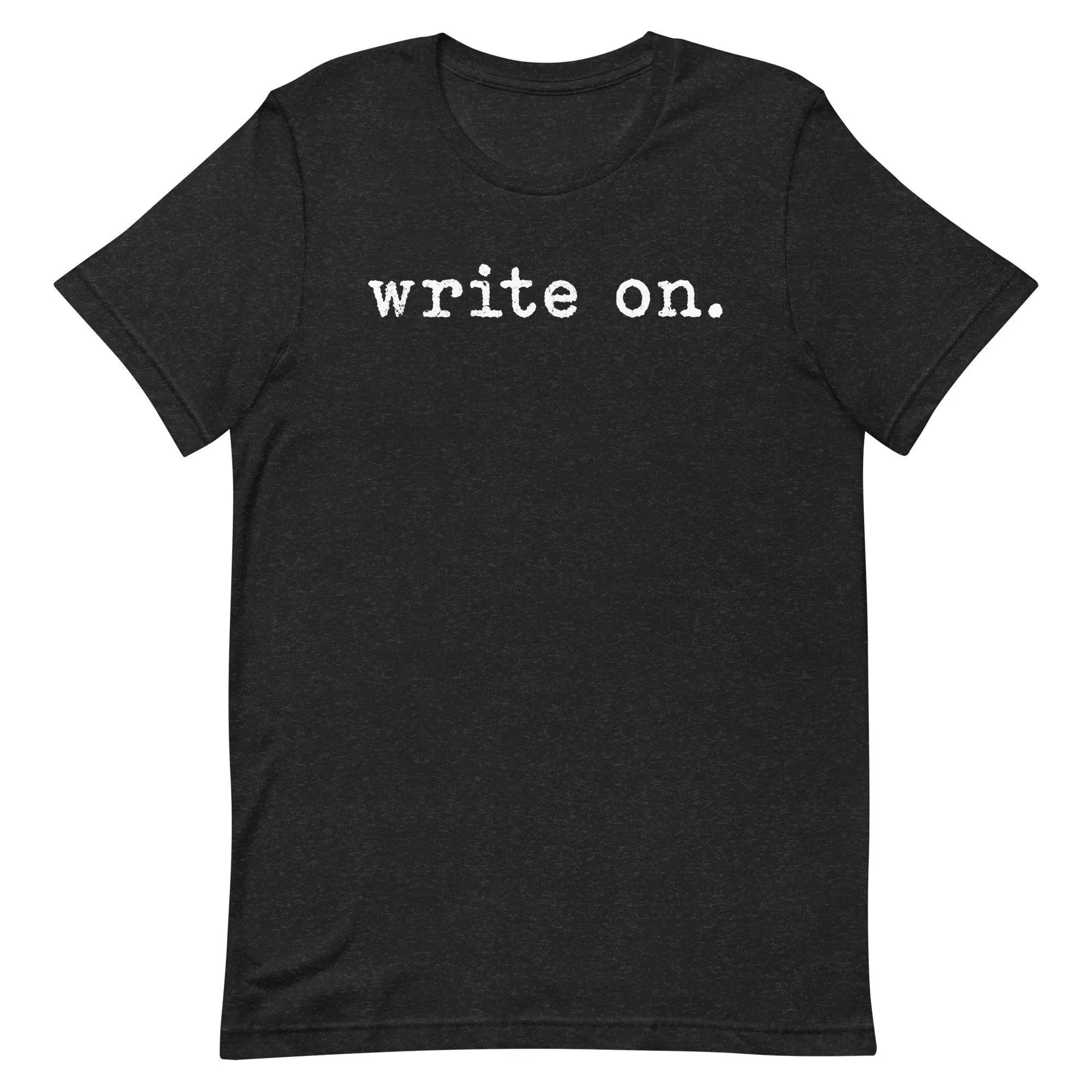 Write On T Shirt Writer Journalist Novel Novelist Writers Journalism Womens For