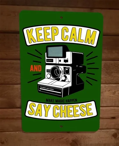 Keep Calm and Say Cheese Camera  Metal Wall Sign Poster