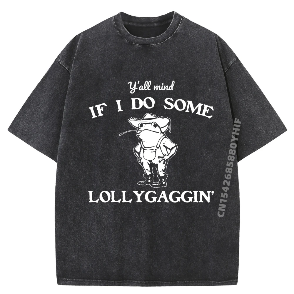 

Y'all Mind If I Do Some Lollygaggin' Funny Frog Funny Shirts Women Mens T Shirt Printed Tshirts Retro Washed Tops