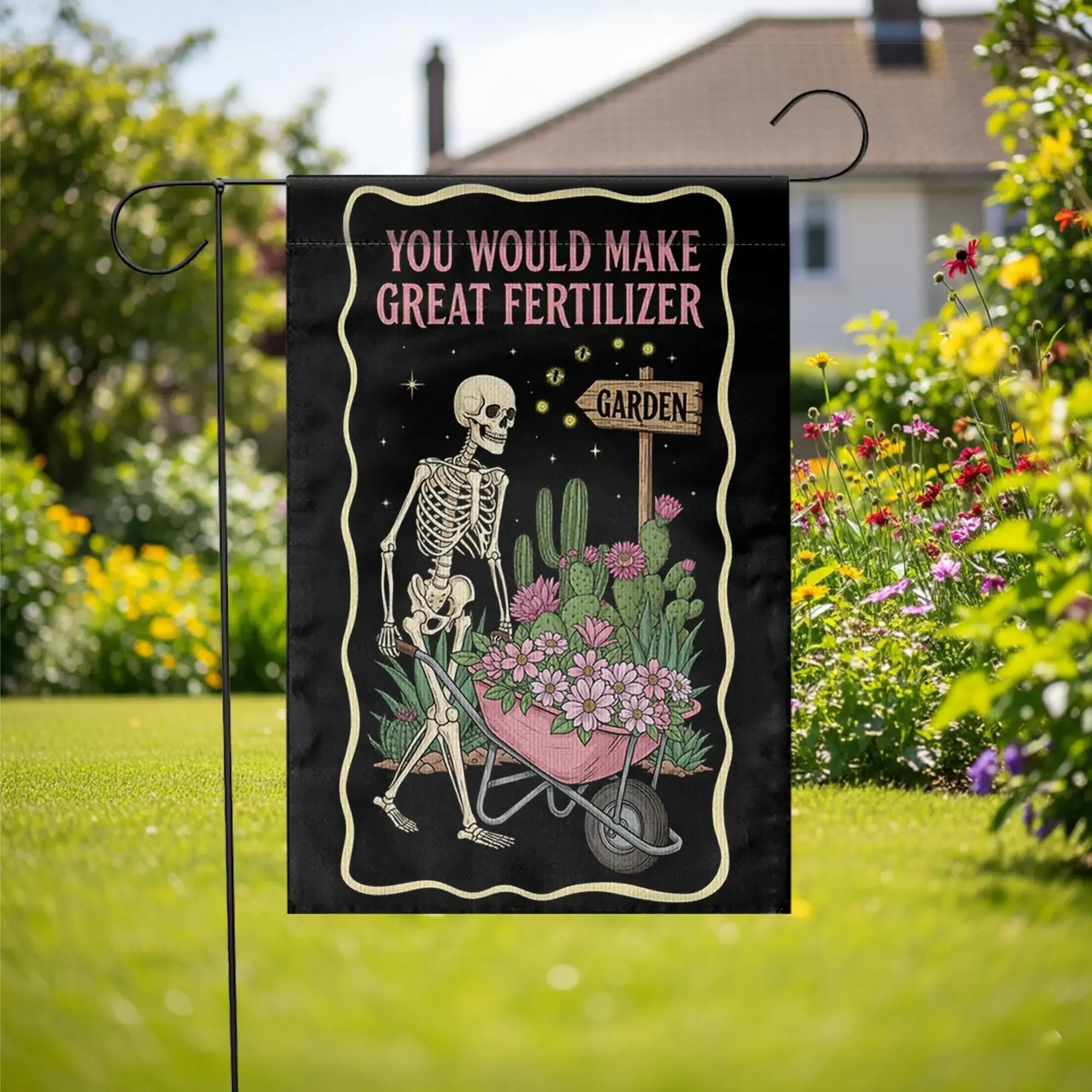 You Would Make Great Fertilizer Garden Flag, Skeleton Wheelbarrow Floral Double Sided Poly Poplin Canvas Yard Flag, Gothic Garden Decor, Flag Only