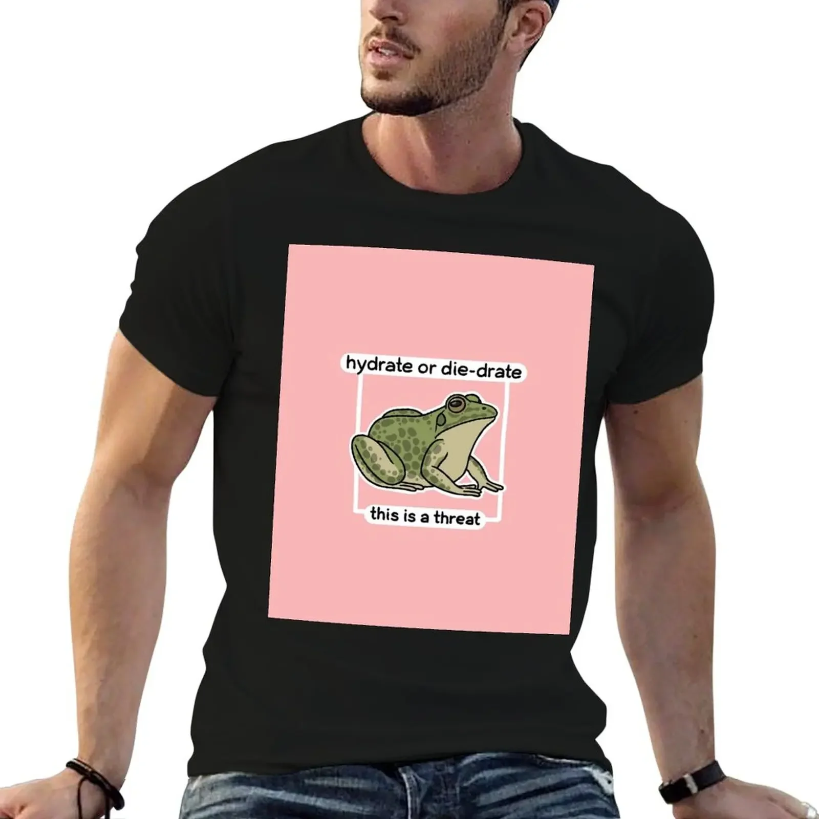 Hydrate or diedrate, this is a threat frog T-Shirt anime figures graphic t shirts custom shirt t shirt for men