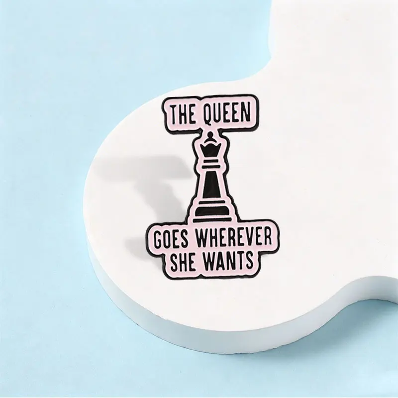 The Queen Goes Wherever She Wants Enamel Pin Chess Queen Feminist Power Brooch Lapel Backpack Badge Jewelry Gift for Friends