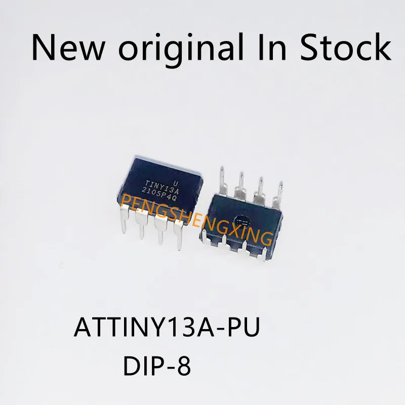 5-10PCS/LOT  ATTINY13A-PU DIP-8 ATTINY13 ATTINY13-PU TINY13A DIP8  New original Single chip 8-bit microcontroller core