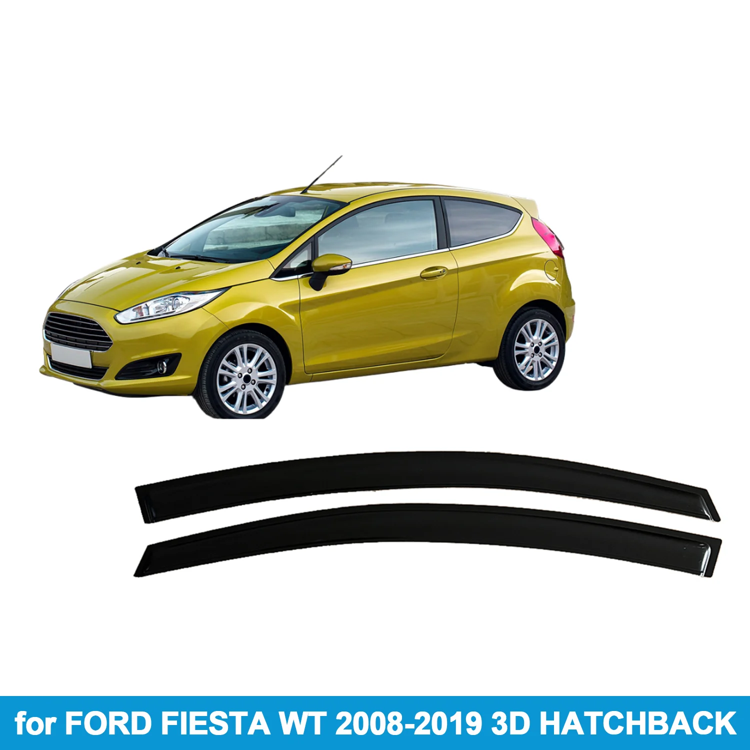 

Window Visor for FORD FIESTA WT 2008-2019 3D HATCHBACK Rain Guard Side Vent Deflector Weathershield Outside-Mount Tape On