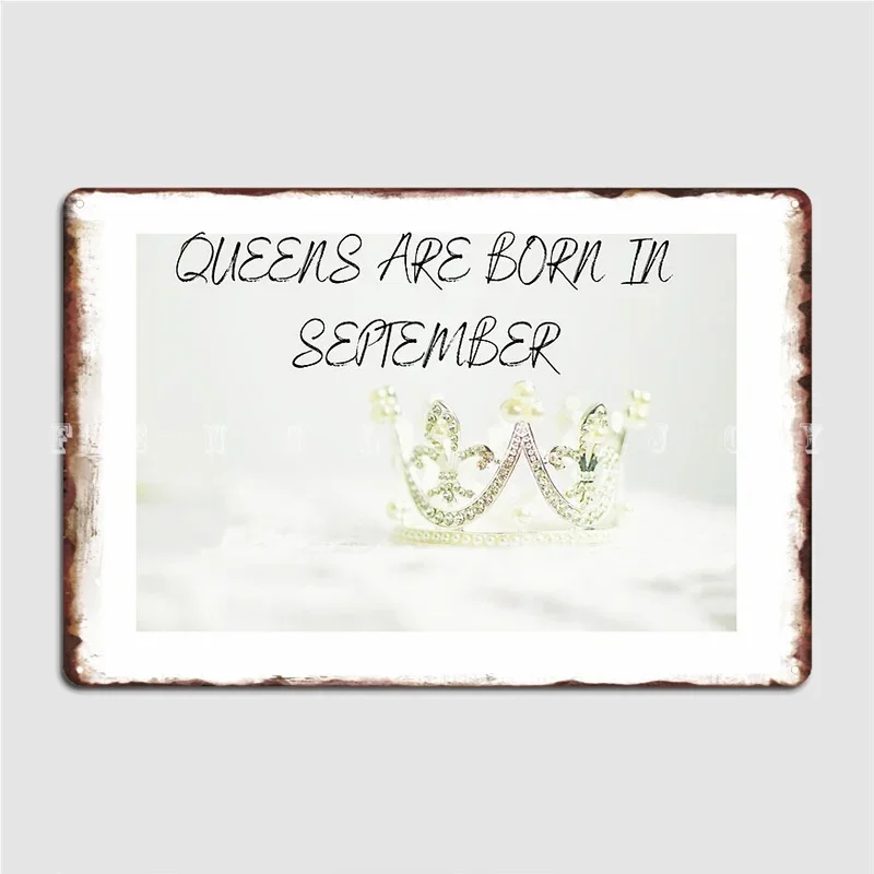 Queens Are Born In September Metal Plaque Poster Cinema Kitchen Kitchen Design Wall Decor Tin Sign Posters