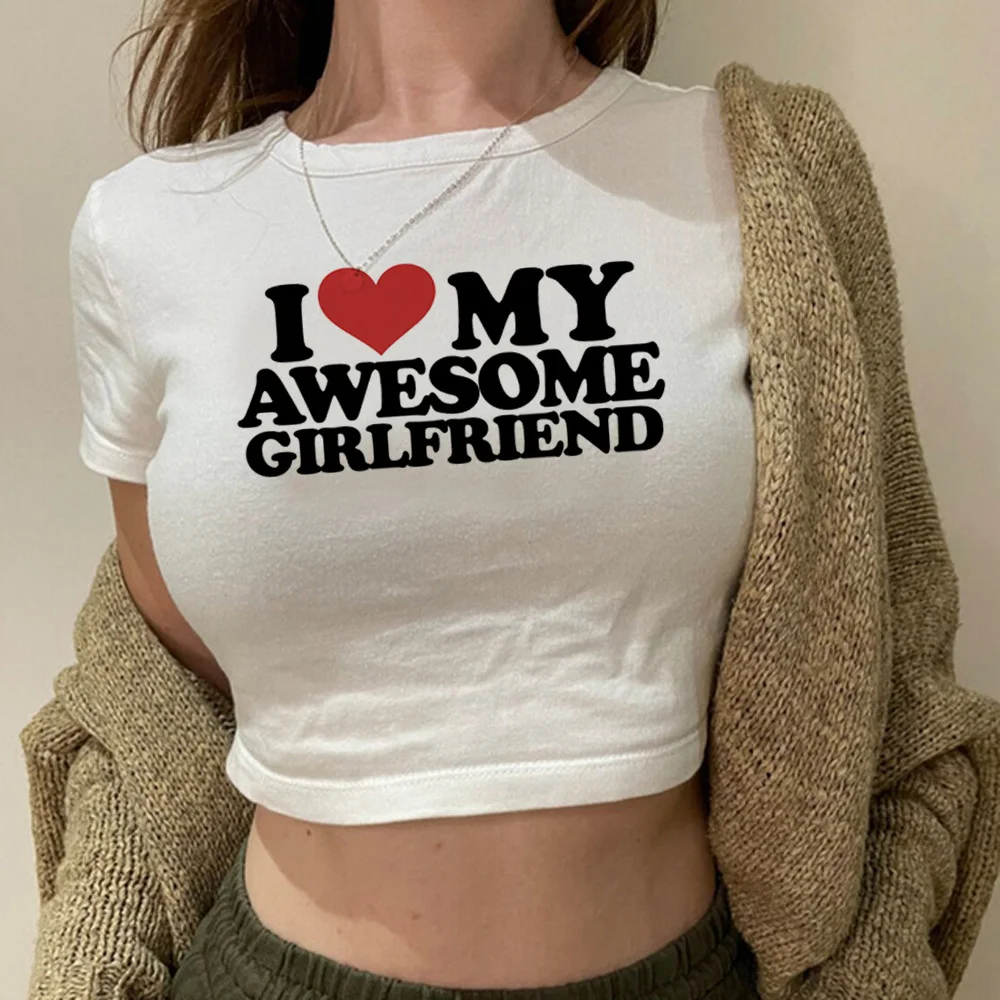 I Love My Awesome Girlfriend T Shirt Harajuku Y2K Letter Print Baby Tee Streetwear O-Neck Women's Crop Tops Female Short Tshirt